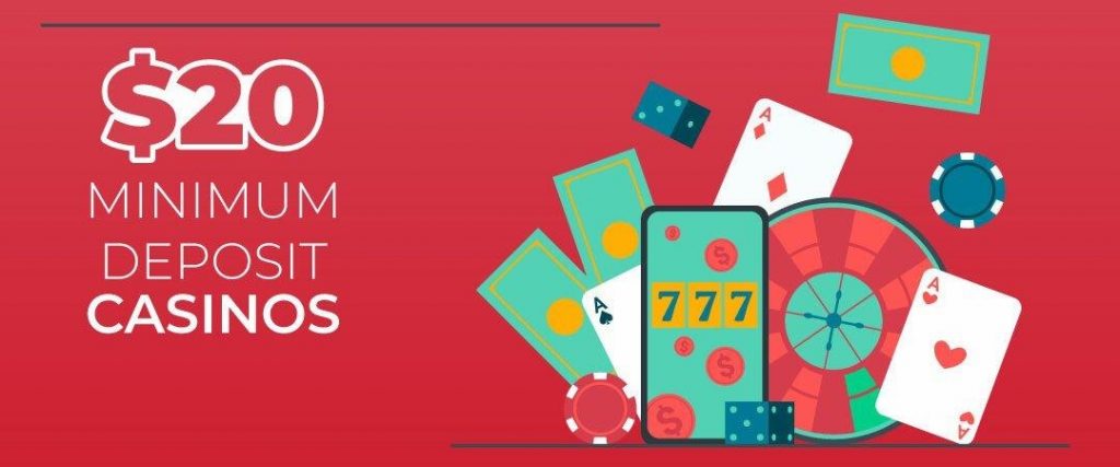 $20 Minimum Deposit Casinos